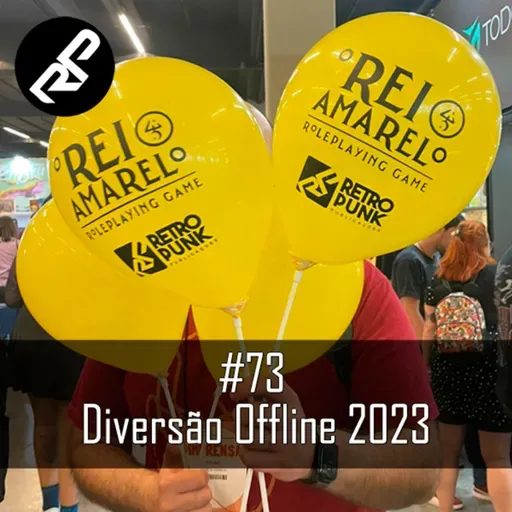 Rádio RetroPunk #73 - Diversão Offline 2023