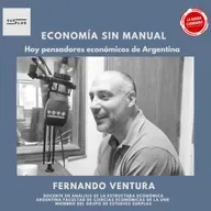 Podcast #LBC Fernando Ventura 》pensadores económicos argentinos 