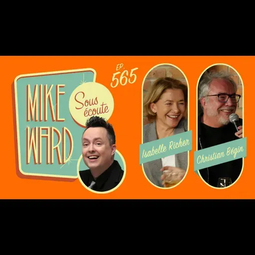 #565 - Isabel Richer et Christian Bégin