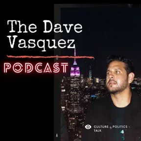 The  Dave Vasquez  Podcast