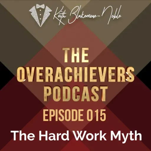 015 – The Hard Work Myth