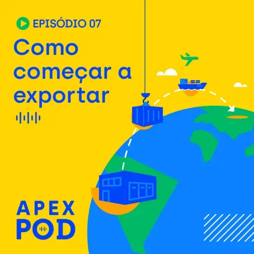 ApexPod | Como começar a exportar | Episódio 7