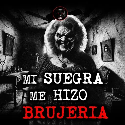 MI SUEGRA ME HIZO BRUJERÍA | RELATOS DE BRUJERÍA | RELATOS Y LEYENDAS DE TERROR