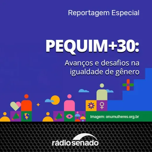 Reportagem especial “Pequim+30” mostra avanços e desafios na igualdade de gênero