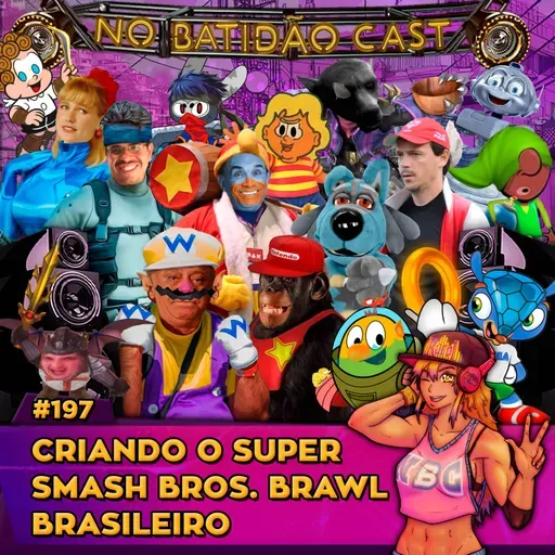 #197 - Criado o Super Smash Bros Brawl Brasileiro!