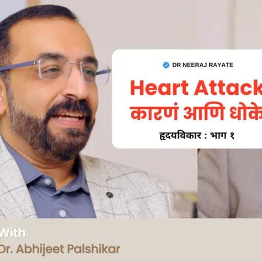 Why Heart Attacks Are Rising in the 20s Dr. Palshikar’s Journey, Causes & Life-Changing Insights