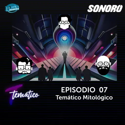 Temático T8 Ep 07 - Temático Mitológico