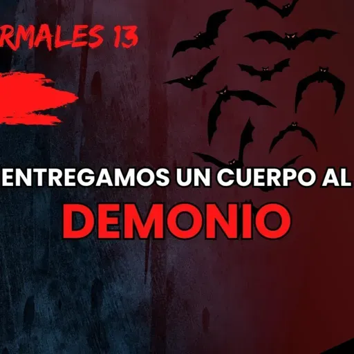 CHARLAS PARANORMALES 13 – DAIMONNÉ – LE ENTREGAMOS UN CUERPO AL DEMONIO