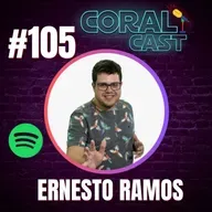 #105 - Ernesto Ramos - Coral Cast