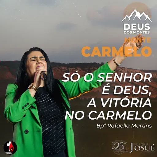 Monte Carmelo | Só o Senhor é Deus, a vitória no Carmelo | Bp. Rafaella Martins