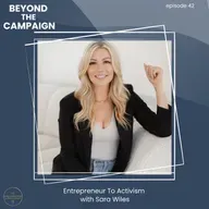 Entrepreneur To Activism with Sara Wiles