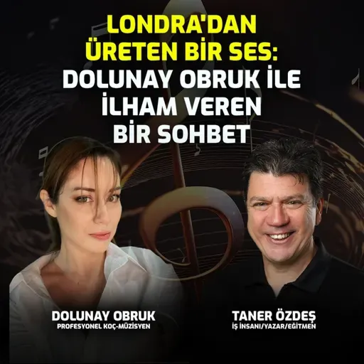 Londra'dan Üreten Bir Ses: Dolunay Obruk ile ilham Veren Bir Sohbet