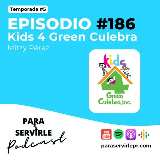 Episodio #186 Kids 4 Green Culebra | Mitzy Peréz