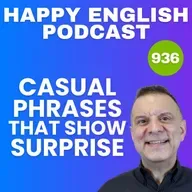 936 - Get Outta Here! Casual English Phrases That Show Surprise