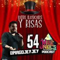 Ep. 54 | "Entre Ilusiones y Risas" | De Millenials pa' Arriba PodCast