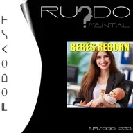 #233 - Bebês Reborn
