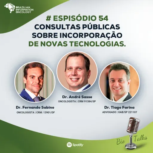 #Episódio 54 Consultas públicas sobre incorporação de novas tecnologias. Dr. Fernando Sabino, Dr. André Sasse e Dr Tiago Farina Advogado - Sanitarista