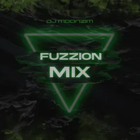 Fuzzion Mix by DJ Moonzim