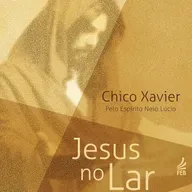 Jesus no Lar | Capítulo 36 ao 40