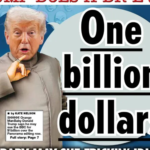 November 15, 2025 - If Trump sues BBC, should BBC counter-sue Trump?