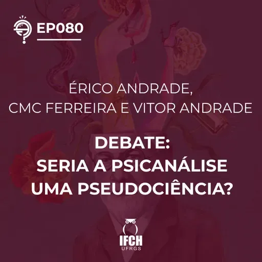 Ep. 080 Debate: Seria a psicanálise uma pseudociência?