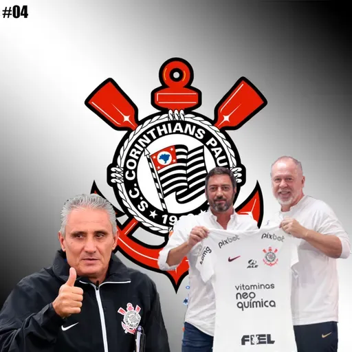 #04 Observatório Sport Club - O Corinthians de 2023 é Uma Zona