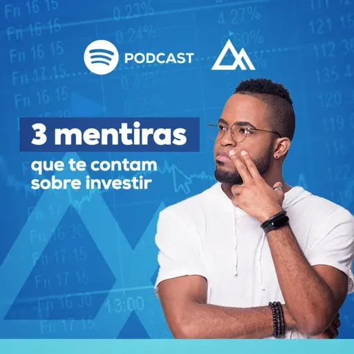 3 mentiras que te contam sobre investir