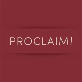 Proclaim!