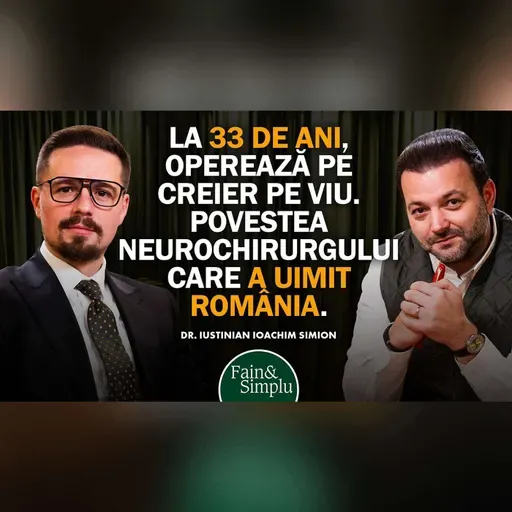 IUSTINIAN, NEUROCHIRURGUL LUI DUMNEZEU. CUM OPEREAZĂ PE CREIER PE VIU? I Fain & Simplu 283