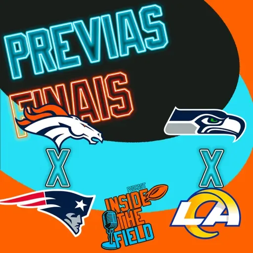 Inside The Field - 114 - Previas Finais de Conferencia