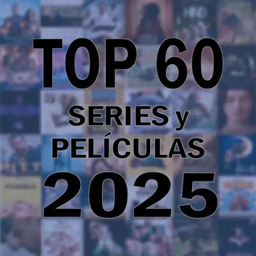 11x22 - TOP 60: LAS MEJORES SERIES Y PELÍCULAS DE 2025