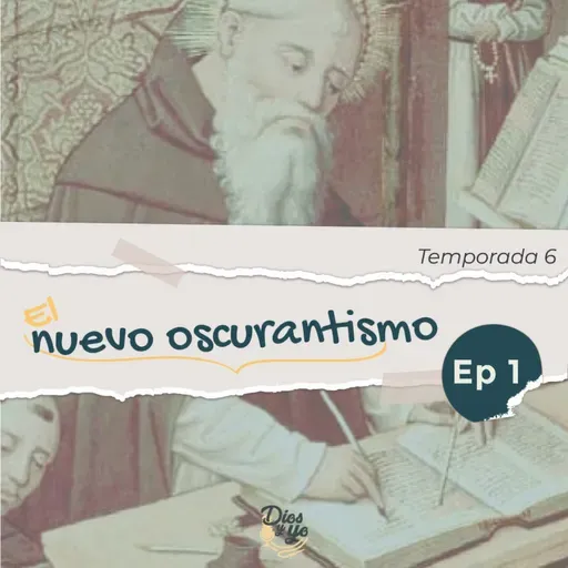 T6 E1 El nuevo Oscurantismo