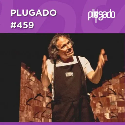 PLUGADO #459 - Ocupação em São Paulo simboliza a potência do teatro maranhense", diz Marcelo Flecha