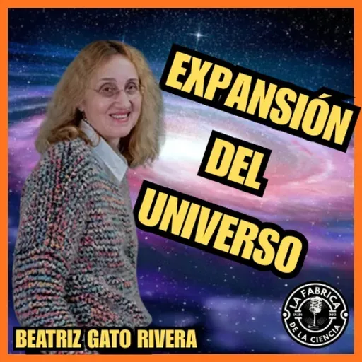 La expansión del Universo. Historia de los descubrimientos. Beatriz Gato Rivera. CSIC. 668. LFDLC