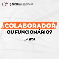 COMO CUIDAR DO CÉREBRO E SER UM PROFIOSSIONAL EM ASCENSÃO? - Podcast Cérebro do Namura #51