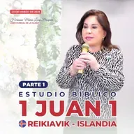 1 Juan 1 (Estudio Bíblico), Parte 1, Reikiavik – Islandia, 23 marzo 2025