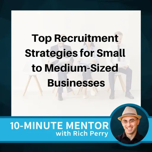 Top Recruitment Strategies for Small to Medium-Sized Businesses
