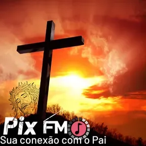 PIX FM   SUA CONEXÃO COM JESUS