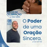 Culto 06/07/2025 – O poder de uma oração sincera