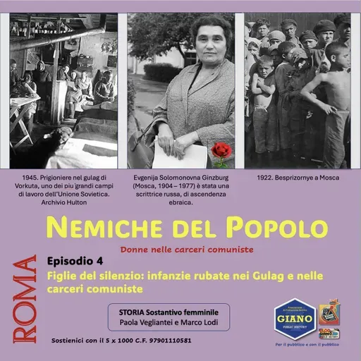 NEMICHE DEL POPOLO - Donne nelle Carceri Comuniste | Ep. 4 – Figlie del silenzio: infanzie rubate nei gulag e nelle carceri comuniste