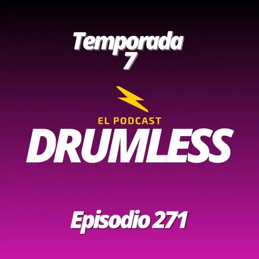 Episodio 271 - Comienza la T7