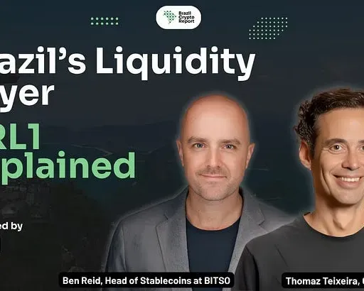 Episode #175: Inside BRL1 - Brazil's Liquidity Layer with Thomaz Teixeira and Ben Reid