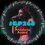 #GP266 Andalucía animal: Lagartija Nick, La Perra Blanco, Gata Cattana...