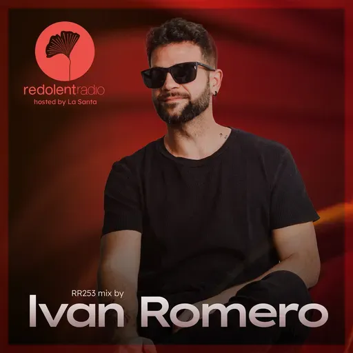 IVAN ROMERO Redolent Radio 253