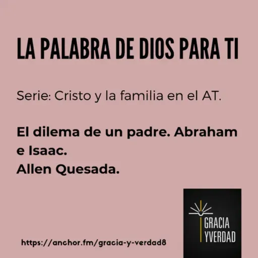El dilema de un padre. Abraham e Isaac.