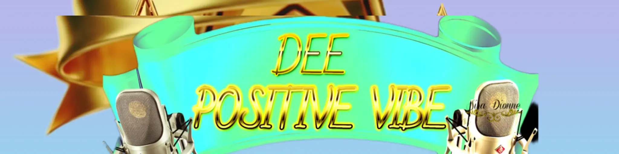 DEE POSITIVE VIBE