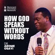 HOW GOD SPEAKS WITHOUT WORDS DR AROME OSAYI