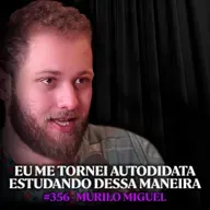 Autodidata Ensina Como Aprender Qualquer Coisa Mais Rápido (e melhor) - Murilo Miguel | Lutz Podcast #356