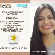 Educación Superior Étnica: un acercamiento desde la experiencia de una mujer indígena