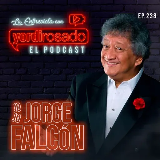 JO JO JORGE FALCÓN, EL SER HUMANO DETRÁS DE LA SONRISA